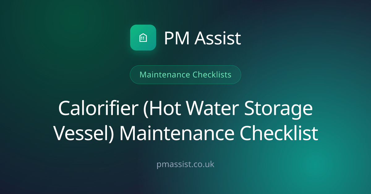 Calorifier Maintenance Checklist — 11 Tasks | PM Assist